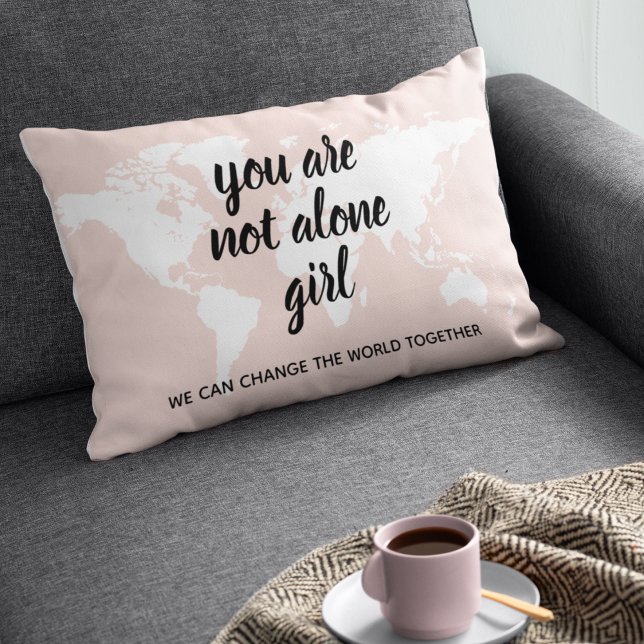 Positive You Are Not Alone Girl Motivation Quote Accent Pillow (Creator Uploaded)