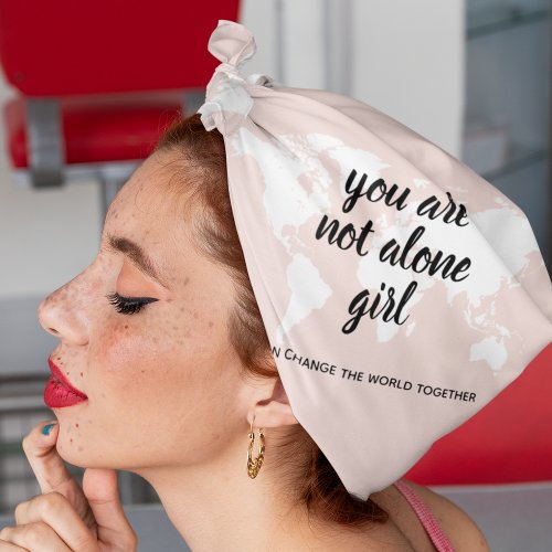 Positive You Are Not Alone Girl Motivation Quote Bandana
