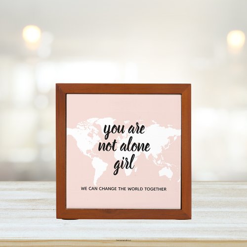 Positive You Are Not Alone Girl Motivation Quote Desk Organizer