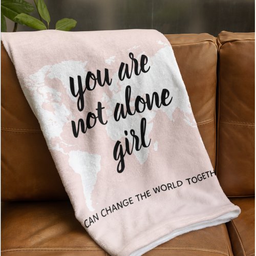 Positive You Are Not Alone Girl Motivation Quote Fleece Blanket