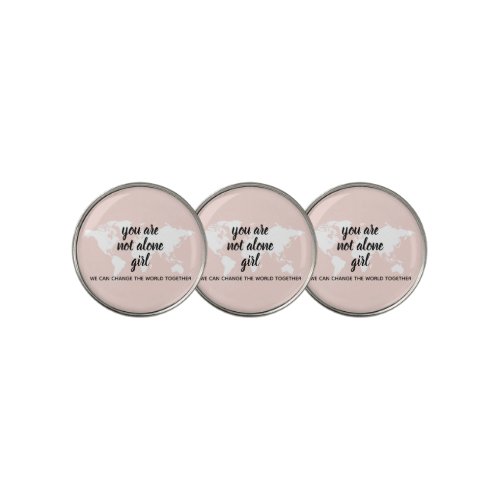 Positive You Are Not Alone Girl Motivation Quote Golf Ball Marker