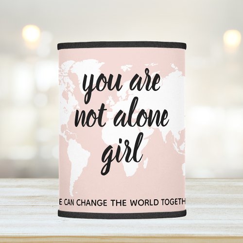 Positive You Are Not Alone Girl Motivation Quote Lamp Shade
