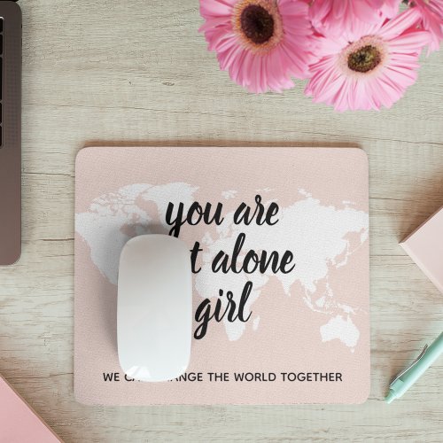 Positive You Are Not Alone Girl Motivation Quote Mouse Pad
