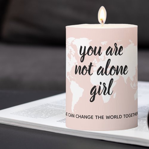 Positive You Are Not Alone Girl Motivation Quote Pillar Candle
