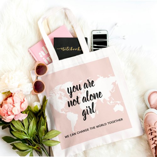 Positive You Are Not Alone Girl Motivation Quote Tote Bag