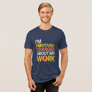 Positively Charged Electrician Lightning Design Tri-Blend Shirt