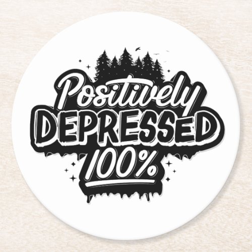 Positively Depressed Paper Coasters