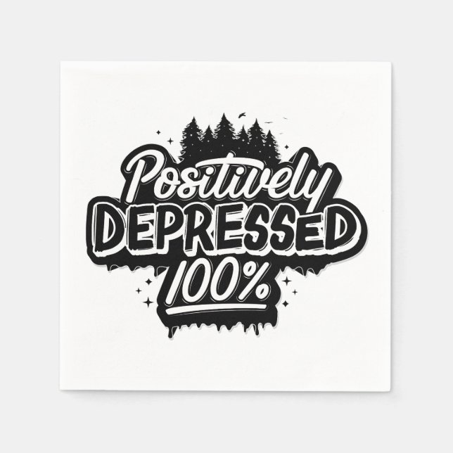 Positively Depressed Party Napkins (Front)