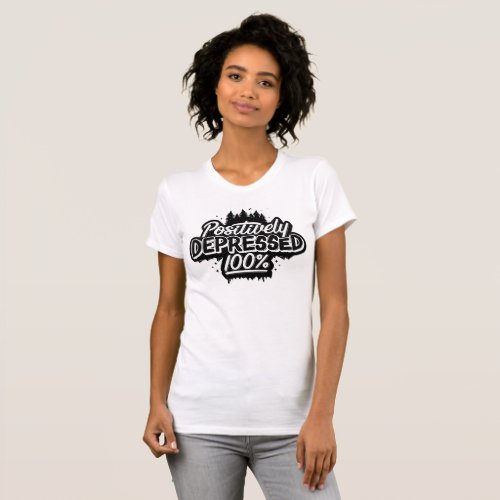 Positively Depressed White T_Shirt