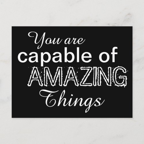 Positivity Capable of Amazing Things White Black Postcard