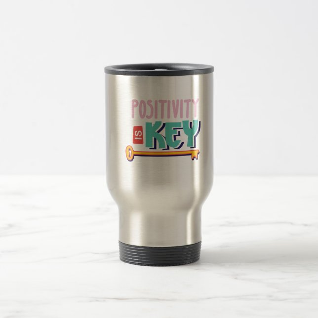 positivity is the key design  travel mug (Center)