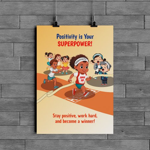 Positivity is Your Superpower Kids Motivational Poster