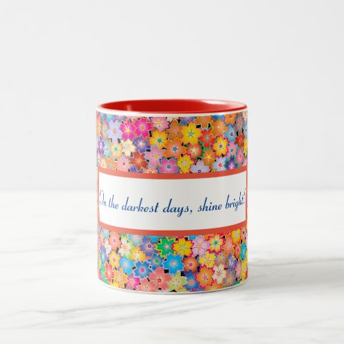 Positivity Mug _ On the darkest days shine bright