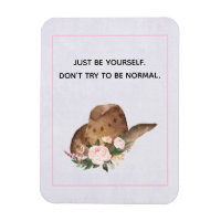 Positivity Quote Be Yourself with Cowgirl Hat