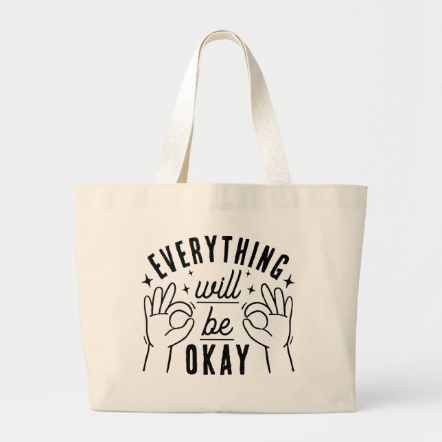 Positivity Quote Everything Will Be Okay Tote Bag (Front)