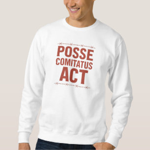 Posse Comitatus Act Distressed Barbed Wire Design Sweatshirt