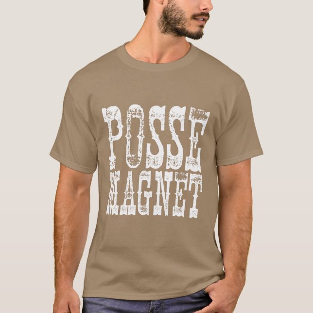 "Posse Magnet" T-Shirt (Front)