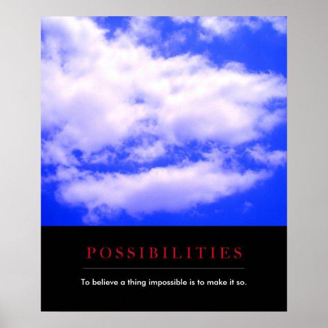 Possibilities Quote Clouds in Clear Blue Sky Poster (Front)