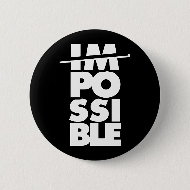 Possible Impossible motivational quote Button (Front)