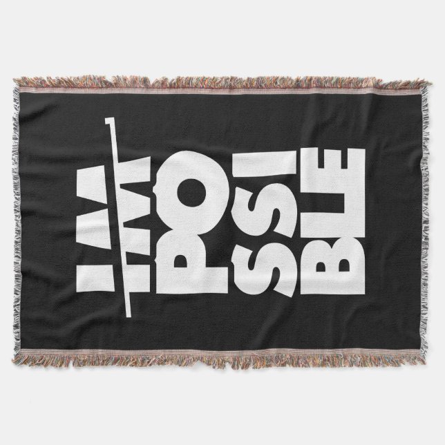 Possible Impossible, motivational words Throw Blanket (Front)