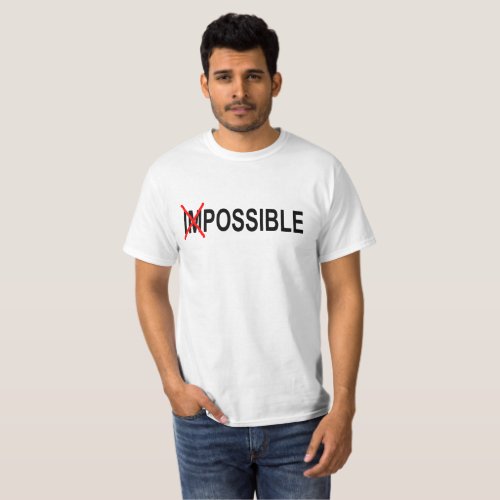 POSSIBLE NOTHING IMPOSSIBLE YES NEW YEAR RESOLUTIO T_Shirt