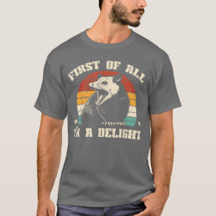 Possum First Im Delight Vintage Opossum Humor Men  T-Shirt