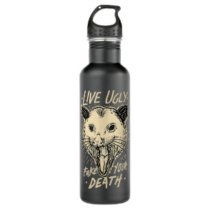 Possum Live Ugly Fake Your Death Funny Opossum Tra Stainless Steel Water Bottle
