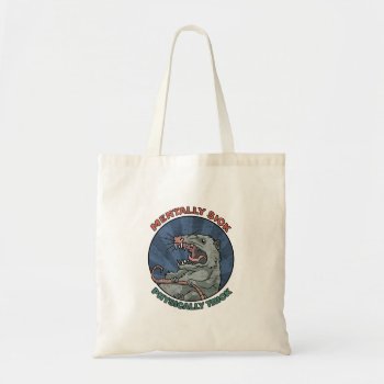 Possum - Mentally Sick Physically Thick Tote Bag by Moma_Art_Shop at Zazzle