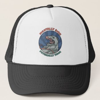 Possum - Mentally Sick Physically Thick Trucker Hat by Moma_Art_Shop at Zazzle