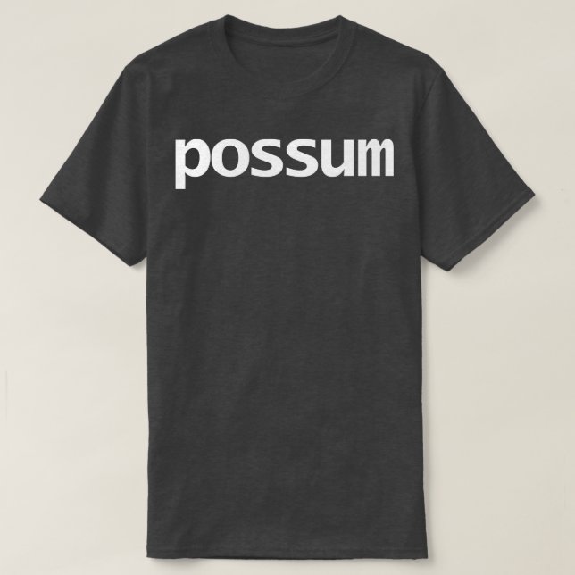 Possum Minimal Typography White Text T-Shirt (Design Front)