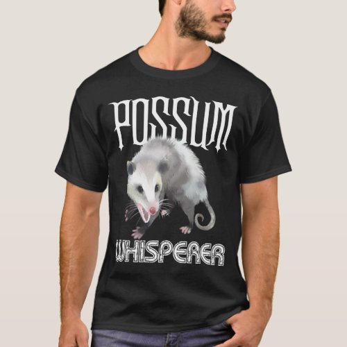 Possum Possum Whisperer I Love Possums T_Shirt