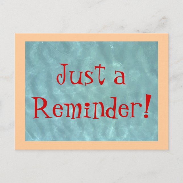 Post Card Just a Reminder! (Front)