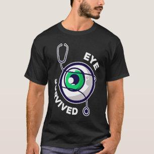 Post Eye Surgery Recovery Cataract Removal Eye Sur T-Shirt