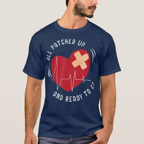 Post Heart Surgery Bypass Recovery  All Patched Up T_Shirt