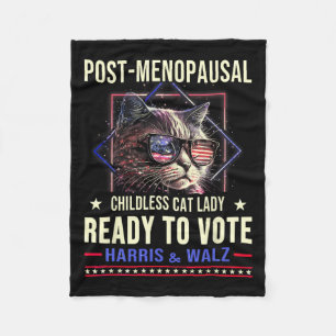 Post-menopausal Childless Cat Lady Ready To Vote K Fleece Blanket