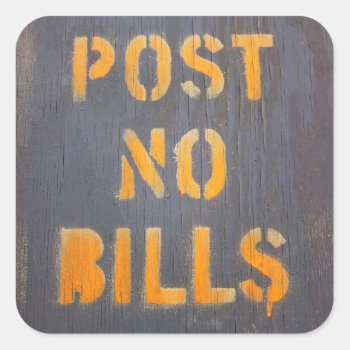 Post No Bills  Nyc Square Sticker by Meg_Stewart at Zazzle