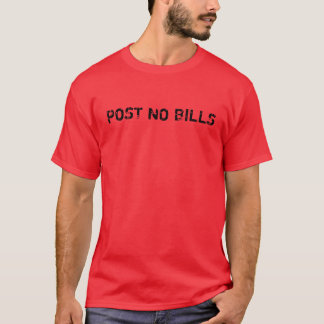 POST NO BILLS (red) T-Shirt