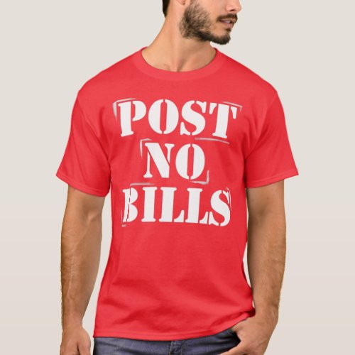 Post No Bills T_Shirt