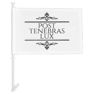 Post Tenebras Lux Car Flag