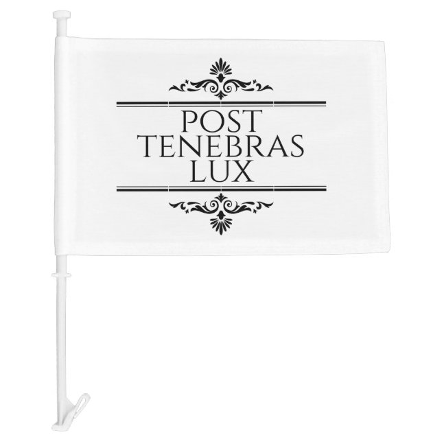 Post Tenebras Lux Car Flag (Front)
