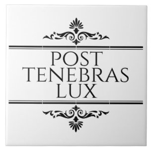 Post Tenebras Lux Ceramic Tile