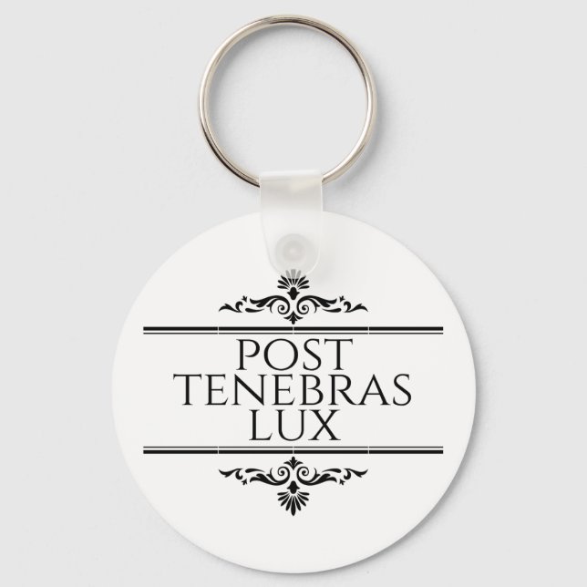 Post Tenebras Lux Keychain (Front)