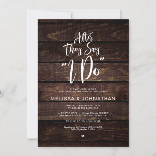 Post wedding, after they say i do, Rustic wood Invitation
