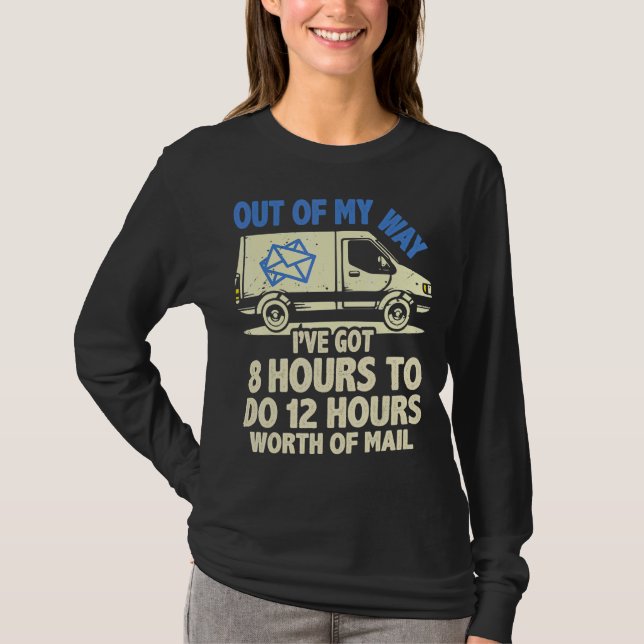 Postal Service Delivery Driver & US Postal Worker  T-Shirt (Front)