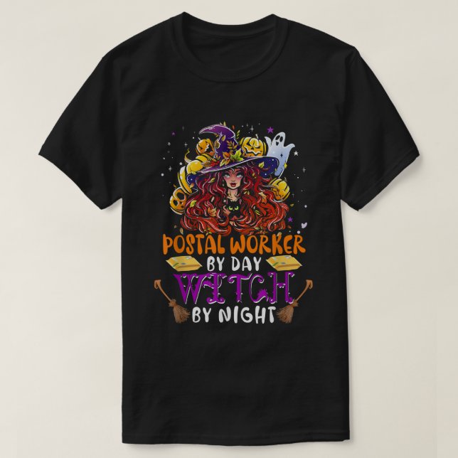 Postal Worker By Day Witch By Night Funny Witch Wi T-Shirt (Design Front)