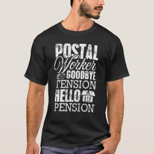 Postal Worker Goodbye Tension Retired Retirement T-Shirt