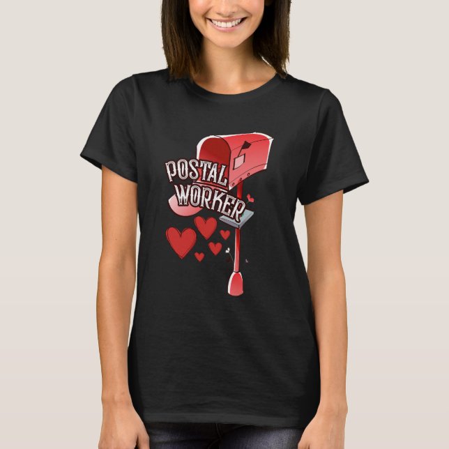 Postal worker heart - love postal worker mail T-Shirt (Front)