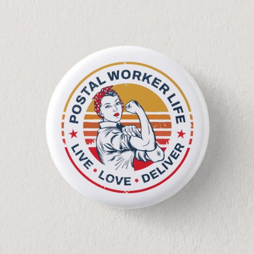 Postal Worker Life Gag Post Office Coworker  Button