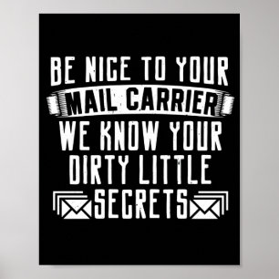 Postal Worker Mailman Be Nice To Your Mail Carrier Poster