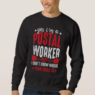 Postal Worker  Mailman Mail Carrier Post Office  2 Sweatshirt